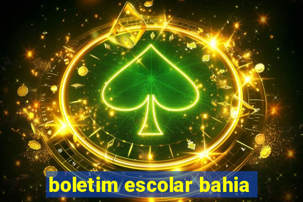 boletim escolar bahia